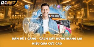 Dàn Đề 3 Càng - Cách Xây Dựng Mang Lại Hiệu Quả Cực Cao