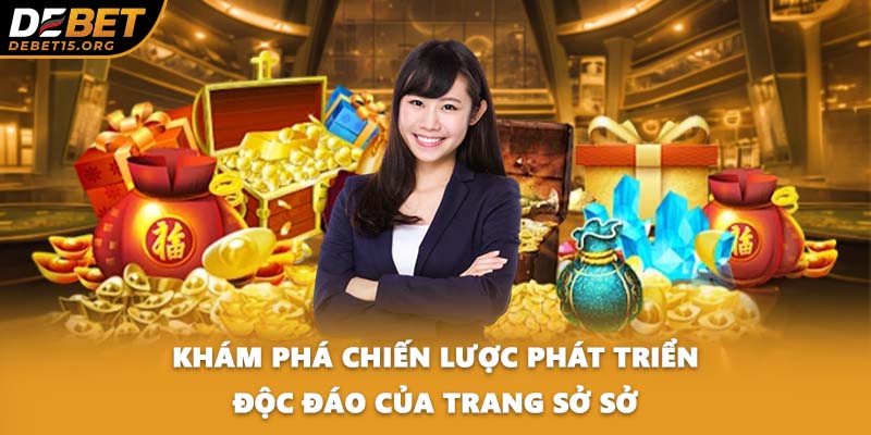 Khám phá chiến lược phát triển độc đáo của Trang Sở Sở