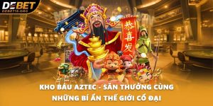 Kho Báu Aztec - Săn Thưởng Cùng Những Bí Ẩn Thế Giới Cổ Đại