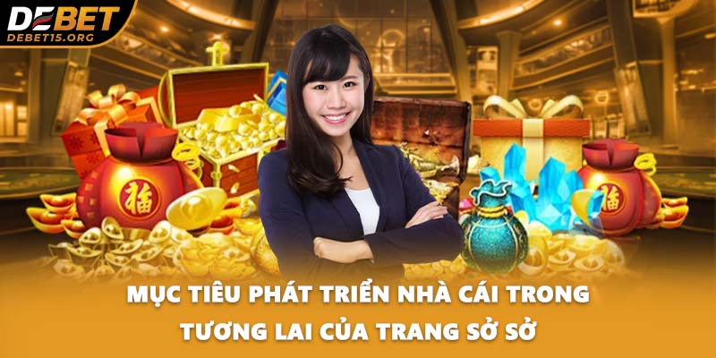 Mục tiêu phát triển nhà cái trong tương lai của Trang Sở Sở