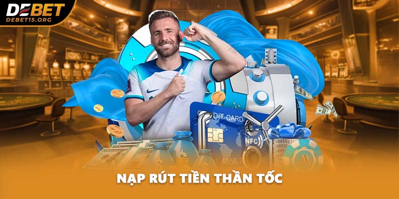 Nạp rút tiền thần tốc