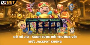 Nổ Hũ Jili - Sảnh Cược Đổi Thưởng Với Mức Jackpot Khủng